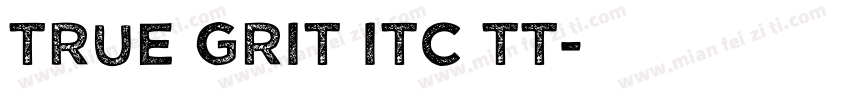 True Grit ITC TT字体转换